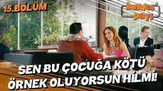 Kardeş Payı 15.Bölüm - Büyük Hilmi, oğluna nasıl örnek oluyor?