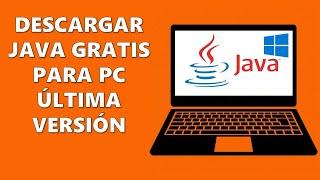 Descargar JAVA GRATIS Para PC ULTIMA VERSIÓN 2024 Windows | 11 10 8 7 | 32 Y 64 BITS