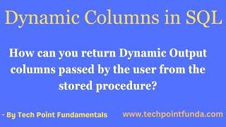 Dynamic Output Column Name | Returning Data From Dynamic Column |  Use of Dynamic SQL | D-SQL