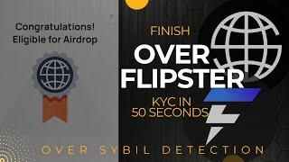 Over Wallet Flipster KYC Sybil Detection Easy Steps