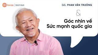 GS Phan Văn Trường: "Việt Nam phải nằm trong top 20 của thế giới" | DEEP DIVE