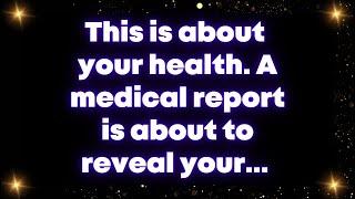 This is about your health. A medical report is about to reveal your... Universe