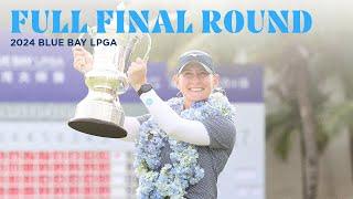 Full Final Round | 2024 Blue Bay LPGA