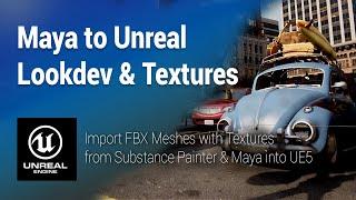 VAD Maya to Unreal Lookdev: Import FBX meshes with textures from Substance Painter & Maya  into UE5