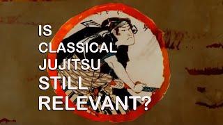 Is classical jujitsu still relevant?