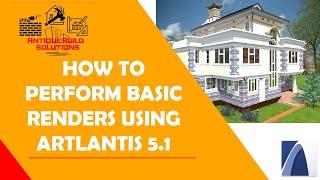 How to Perform Basic Renders Using Artlantis 5.1