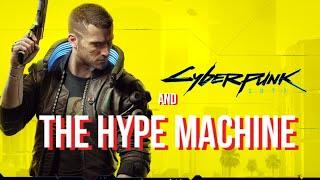 Cyberpunk 2077 & The Hype Machine