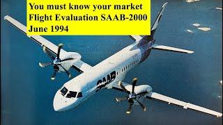 You must know your market Flight Evaluation SAAB-2000 June 1994