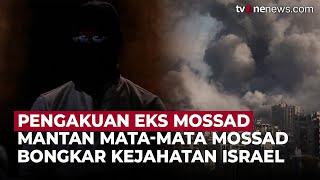 Terungkap! Mantan Mata-Mata Mossad Bongkar Tipu Daya Israel, Ini Katanya… | OneNews Update