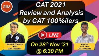 CAT 2021 Review & Analysis ft. CAT 100%ilers |  2IIM CAT Prep