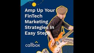 Amp Up Your FinTech Marketing Strategies In Easy Steps