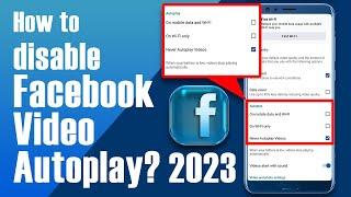 Autoplay :  How to turn off Facebook Video Autoplay? 2023     #facebook #howto #how #autoplay_video