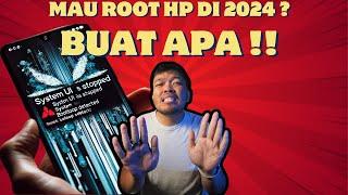 YAKIN MAU ROOT HP DI 2024 ?? TONTON DULU INI !!!