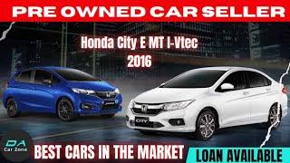 Honda City E MT I-Vtec| DA CAR ZONE| FULL धमाका DEAL| Second hand cars for sale| Used cars for sale