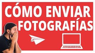 026  - Cómo enviar fotografías a clientes  | Aporta la mejor experiencia