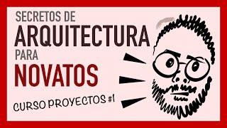 ARQUITECTURA para Novatos - Curso Proyectos #1