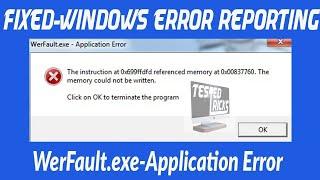 How To Fix WerFault exe Application Error In Windows