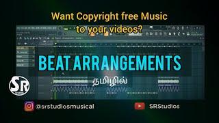 Beat Arrangements - FL Studio Tamil | How to make Beat | SRStudios