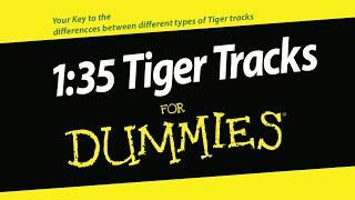 1:35 Tiger Tracks: An Overview of kit tracks and aftermarket