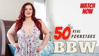 TOP 50 Real BBW Pornstars  | Hottest Big Beautiful Women (Fat & Chubby) Pornstars