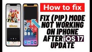 How To Fix PIP Mode Not Working On iPhone in iOS 17