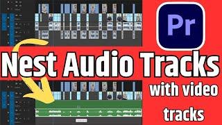 How to Nest Audio Tracks + Video Tracks in Premier Pro