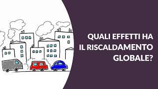 Quali effetti ha il riscaldamento globale (tratto da GeoAgenda)