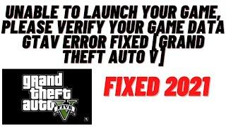Fix Unable to Launch your Game, Please Verify your Game Data GTAV Error (Grand Theft Auto V)