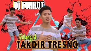 TAKDIR TRESNO - GILANG ID ( DJ FUNKOT ) ( OFFICIAL MMUSIC VIDEIO )