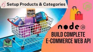 Setup Products & Categories - #nodejs Build Complete E-Commerce Web #api -