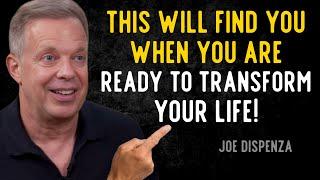 This will find you when You are READY to transform your LIFE - Joe Dispenza Motivational Speech