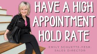 Coaching your appointments to have a high hold rate & create an amazing customer experience!