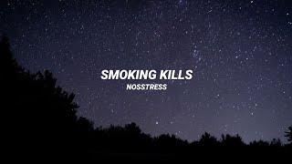 Smoking kills - Nosstress | Lyrics