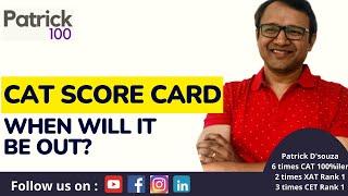 CAT Score Card: When will it be out? | CAT 2024 Results | Patrick Dsouza