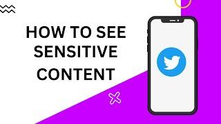 How To See Sensitive Content On Twitter New Update (Latest)