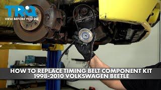 How to Replace Timing Belt and Component Kit 1998-2010 Volkswagen Beetle