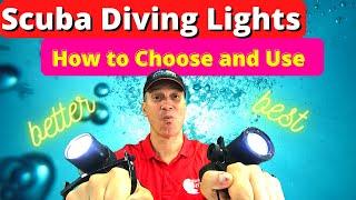 Scuba Diving Lights - How to choose and use a dive light (Scuba Tips and Tricks)