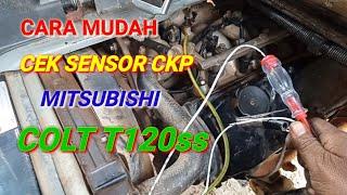 Cara test sensor CKP mobil Mitsubishi Colt T120ss MPI