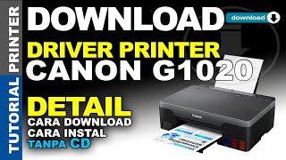 Cara Terbaru Download Dan Instal Canon G1020 Tanpa CD Driver | Driver Printer Canon G1020