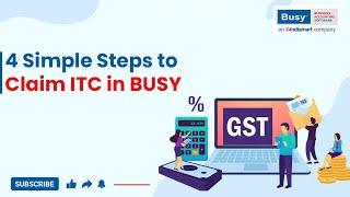 4 Simple Steps to Claim ITC in BUSY (Hindi) | GST | BUSY | Claim ITC