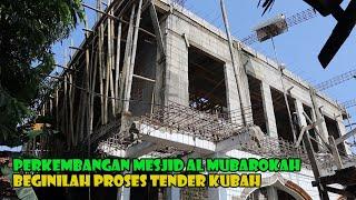 Beginilah Proses Tender Kubah Di Mesjid Al Mubarokah. Donatur Malah Minta Ada Tambahan Menara .