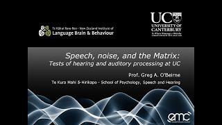 Speech, Noise, and the Matrix: Tests of Hearing and Auditory Processing at UC