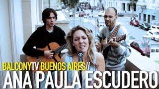 ANA PAULA ESCUDERO - AMOR PARA ARMAR (BalconyTV)