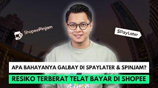 APA BAHAYANYA GALBAY DI SHOPEE PAYLATER & SPINJAM? RESIKO TERBERAT TELAT BAYAR DI SHOPEE