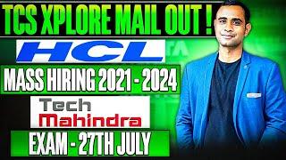 HCL Mass Hiring 2021-2024 | TCS Xplore Mail Out | TechMahindra 2nd Phase Exam