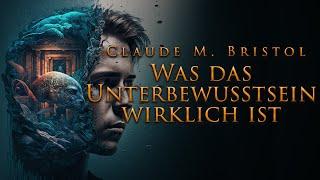 Was das Unterbewusstsein wirklich ist -  Claude Bristol (Hörbuch) mit entspannendem Naturfilm in 4K