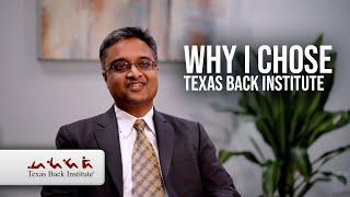 Why I Chose Texas Back Institute -  Dr. Nayan Patel, Physiatrist Plano, TX