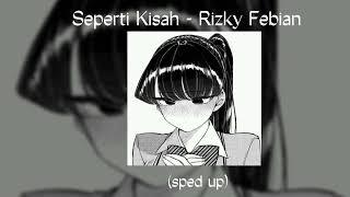 seperti kisah | sped up