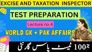 Excise and taxation inspector test preparation | World GK and Pak Affair | lecture 04 - CSSTROLOGY