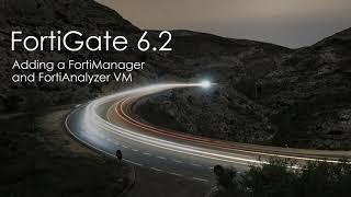 FortiGate 6.2 - Building a FortiManager and FortiAnalyzer